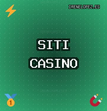 Siti Casino Ottobre 2025: Casino Affidabili | irenelopez.es